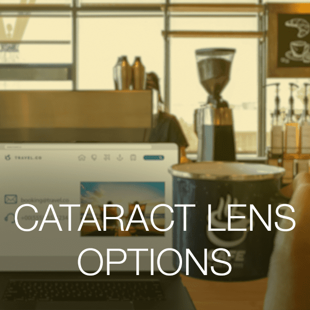 Cataract Surgery Lens Options